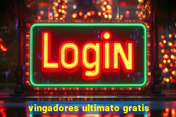 vingadores ultimato gratis